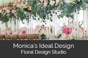 Monica's Ideal Design - Floral Design Studio